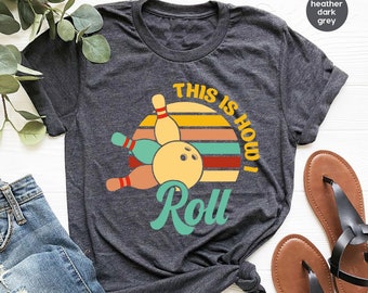 Retro Bowling Ball Unisex Graphic Tees, Vintage This is How I Roll Shirt, Funny Bowling Party Crewneck Cotton Shirts, Funny Gifts for Bowler