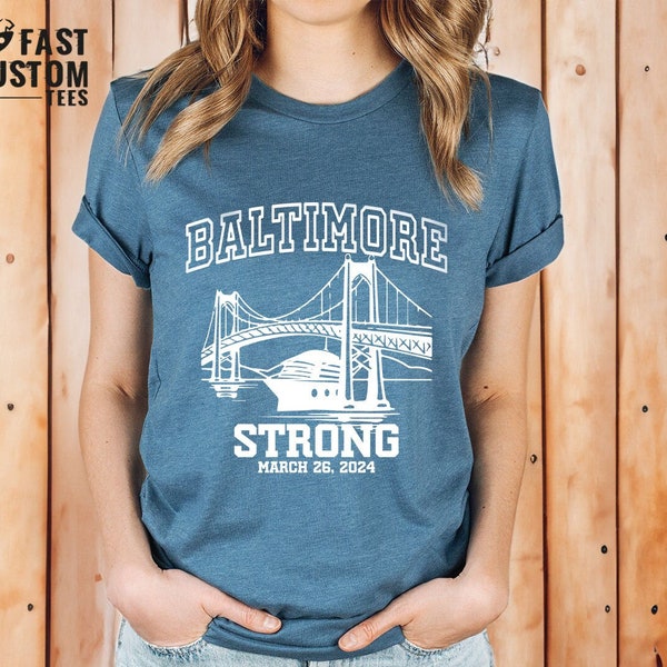 Baltimore Strong TShirt, March 26 2024, Baltimore Bridge Tee, Pray For Baltimore Tee, Baltimore Bridge Collapse, In Memory Francis Scott Tee