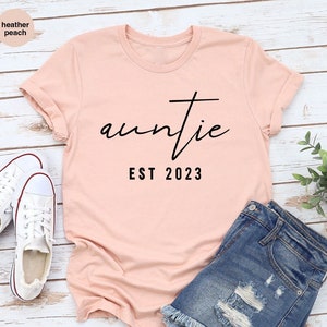 Auntie Est 2023 Shirt, Auntie Shirt, Mother's Day Aunt Shirt, Gift for Auntie, Aunt Shirt, Minimalist Aunt Shirt, Gift for Aunt