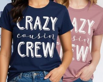 Cousin Crew Shirts, Team Cousin Shirt, Matching Cousin Shirt, Cousin T-Shirt, Crazy Cousin Crew Tee, Family Birthday Shirts, Cousin Gift