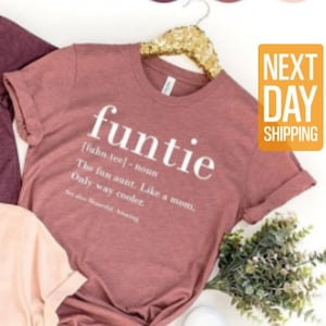 Funtie Definition Shirt, Auntie Shirts, Aunt T Shirt, Mother's Day TShirt, Gift For Aunt, Aunt Birthday Shirt, Funny Aunt Tee, Aunt Gift ZW