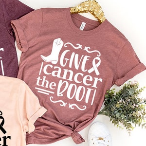 Give Cancer The Boot Shirt, Cancer Support Shirt, Cancer Worrier Shirt, Breast Cancer Shirt, Motivational Shirt, Breast Cancer Awareness Tee