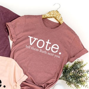 Ruth Bader Ginsburg Shirt, Vote Tell Them Ruth Sent You, Political Shirt, Feminist T-Shirt, Send Me RBG, Women's Rights Equality Shirt image 1