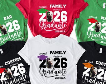 Graduate Proud Family Shirt, Custom Photo Graduation 2026 Shirt, Graduate Custom Name Shirt, Senior Shirt, Group Graduation Shirts