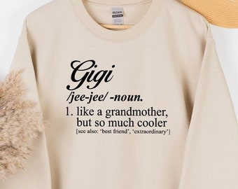 Gigi Definition Sweatshirt, Gigi Sweatshirt, Grandma Sweatshirt, Gift For Grandma, Grandma Gift Sweatshirt, Funny Grandma Sweatshirt Gift