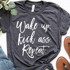 Wake Up Repeat Shirt, Motivational Shirt, Inspirational Quote Shirt, Offensive Shirt, Motivation Quote T-shirt
