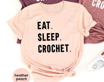 Funny Crochet Shirt, Crochet TShirt, Eat Sleep Crochet Tee, Funny Women Shirt, Crocheting Shirt, Crochet Hook Shirt, Crafting Shirts