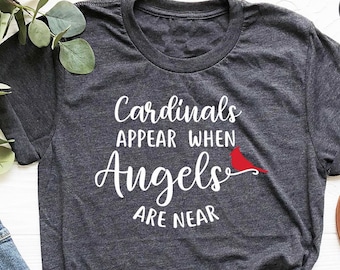 Memorial Day Shirt, Cardinals Appear When Angels are Near T Shirt, Birds Cardinal T-shirt, Independence Day Shirt, Women Bird Graphic Shirt