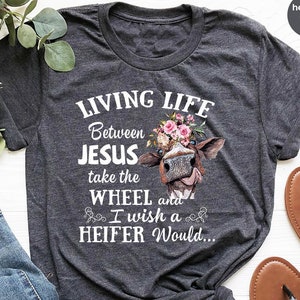Funny Heifer Shirt, Cow Shirt, Living Life Heifer T-shirt, Farmer Shirt, Funny Cow Shirt, Living Farmer Life Shirt, Gift For Her