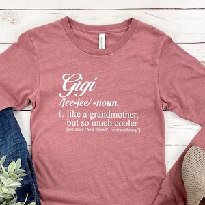 Gigi Definition Long Sleeve Shirt, Gigi Long Sleeve T-Shirt, Grandma Long Sleeve Shirt, Gift For Grandma, Grandma Gift Long-Sleeve Shirt