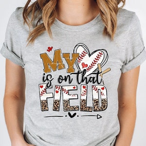 Baseball T-Shirt, Baseball Player Gift, Funny Baseball Mom Shirt, Sports Mom Shirt, Baseball Mama Gift, My Heart is on That Field TShirt