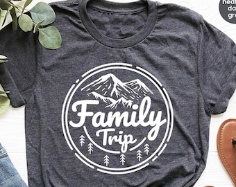 Family Trip Shirt, Matching Family Tshirt, Family Adventure Shirt, Camping Shirts, Family Mountain T-Shirt, Family Vacation Shirt