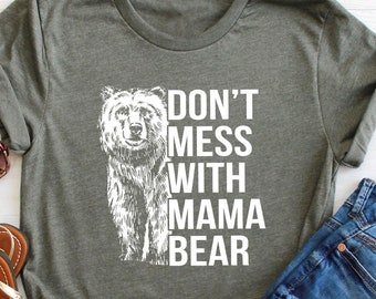 Camiseta divertida de Mamá Oso, Camiseta de Mamá, Camiseta linda de Mamá Oso, Camiseta de Mamá, Camiseta de la vida de mamá, Regalo del Día de la Madre, No te metas con Mamá Oso