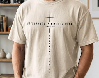 Comfort Colors® Personalized Dad Shirt, Fatherhood Kingdom Work, Bible Verse Cross Tee