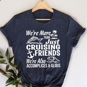 Cruise Shirts, Cruise Squad Shirt, Cruise Life Shirt, Cruise Vacation Shirt, Friends Vacation Tee, Summer Friends Shirt, Girls Trip