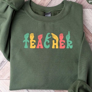 ASL Teacher Sweatshirt, Sign Language Sweatshirt, American Sign Language Hoodie, Shirts for Women, Gift for Teacher, Christmas Teacher Shirt