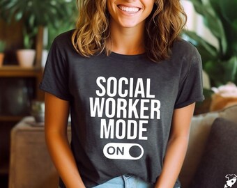 Social Worker Mode T-Shirt, Gift for Social Worker, Retro Social Worker Shirt, Motivational Shirt, Trendy Support T-shirt