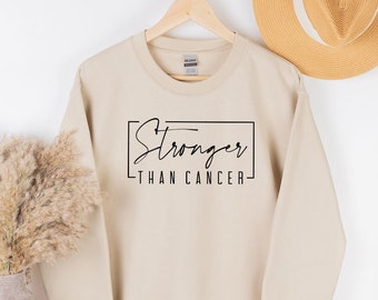 Cancer Sweatshirt, Stronger Than Cancer Sweatshirt, Breast Cancer Sweatshirt, Cancer Survivor Sweatshirt, Cancer Sweatshirt, Cancer Support