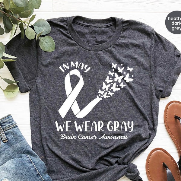 Brain Cancer Shirt, Gray Ribbon Shirt, Cancer Awareness, Cancer Support Shirt, Cancer Survivor, Cancer Fighter Shirt, Cancer TShirt