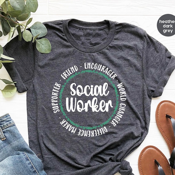 Social Worker Shirt, Motivational Shirt, Social Work T Shirt, Social Worker Appreciation, Social Worker Gift, Social Work Graduation T-shirt