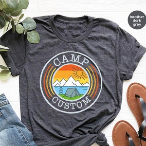 Custom Camp Shirt, Camp Gifts, Custom T-shirt, Custom Shirt, Custom Camp Shirt, Camp Crew Shirt, Camp Custom Shirt, Camping Family Shirt