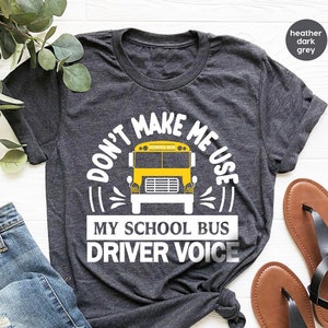 Funny School Bus Driver T-Shirt, School Bus Driver Appreciation Day, Bus Driver Graphic Tees, Funny School Bus Driver Gift, Back to School