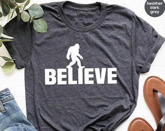 Believe Big foot Shirt, Big foot Search Team Shirt, Big foot Camping Shirt