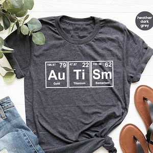 Autism Awareness Shirt, Autism Aware TShirt, Autism T Shirt, Autism Periodic Table, Autism Support Shirt, Autism Month Shirt