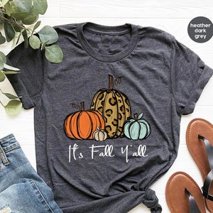 Its Fall Yall Shirt, Fall Shirts, Autumun Shirt, Thanksgiving Shirt, Halloween Shirt, Pumpkin Tshirt, Cute Fall Graphic T-Shirt