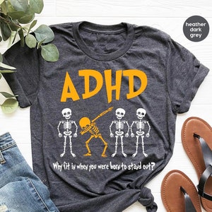 ADHD Awareness Shirt, Mental Health Tshirt, Motivational Clothing, Skeleton Graphic Tees, Why Fit In When You Were Born To Stand Out