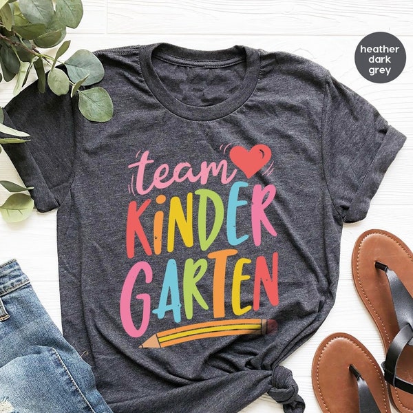 Kindergarten Teacher T Shirt, Team Kindergarten Shirt, K-Teachers Gift, Preschool Shirt, First Day Kindergarten Shirt,Home School T Shirt ZW