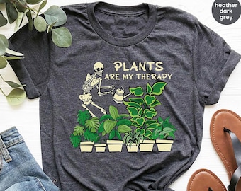 Gardener Shirt, Plant Crewneck Sweatshirt, Skeleton Plants Graphic Tees, Funny Therapy Shirts, Garden Gifts, Plants Are My Therapy T-Shirt