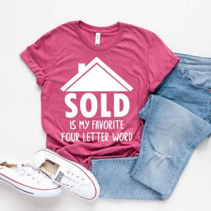 Real Estate Shirt, Real Estate T-Shirt, Funny Investor Shirt, Sold Is My Favorite 4 Letter Word Shirt, Investor Shirt, Home Seller Shirt Bild 5