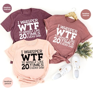 Funny Gift for Friend, Sarcastic Shirt, Funny Saying Shirt, Humorous T-Shirt, Funny Shirt, Hilarious Graphic Tees, Sarcastic Gifts image 3