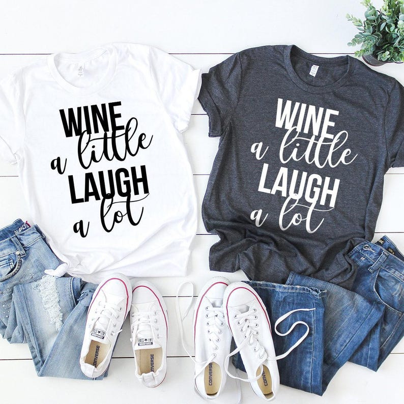 Wine A Little Laugh A Lot Shirt, Wine TShirt, Day Drinking T-Shirt, Drink Lover Shirt, Funny Wine Shirt, Drinking Shirt, Gift For Wine Lover image 7