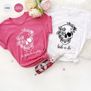 Bride Or Die Shirt, Bachelorette Tshirt, Bridesmaid T-Shirt, Bridal Party Gifts, Bachelorette Party Shirts, Til Death Do Us Party Shirt imagem 3