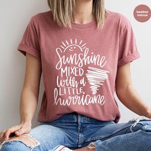 Hurricane Shirt, Vacation Graphic Tees, Sunshine Shirt, Funny T-Shirt, Summer Shirt, Sarcastic Gifts, Nature T-Shirt, Shirt for Women image 6
