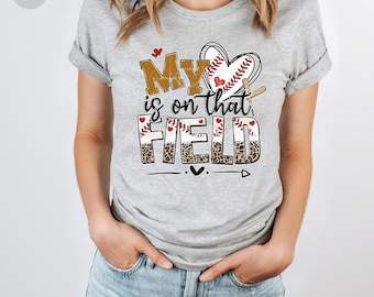 Baseball T-Shirt, Baseball Player Gift, Funny Baseball Mom Shirt, Sports Mom Shirt, Baseball Mama Gift, My Heart is on That Field TShirt