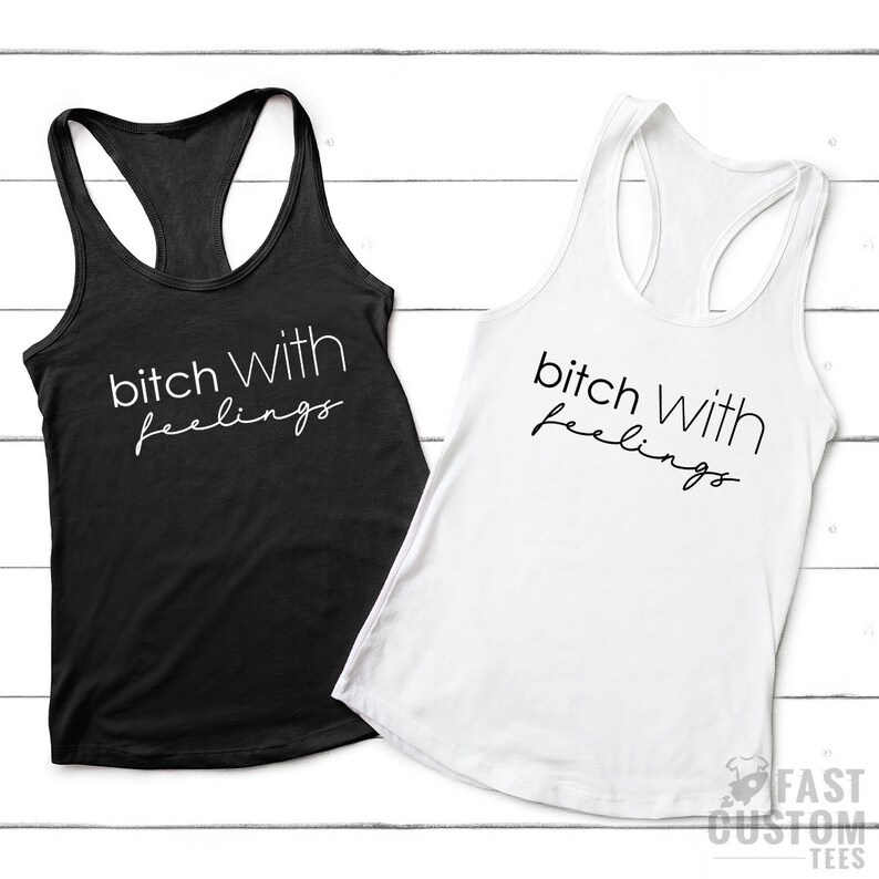 Funny Woman Shirt, Funny Bitch Shirt, Bitch With Feelings, Sassy Woman TShirt, Gift For Woman, Sassy Girls Shirt, Bitch TShirt image 6