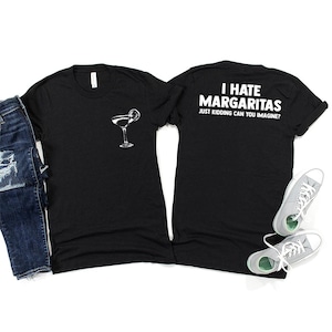 I Hate Margaritas, Just Kidding Can You Imagine Shirt, Funny Pocket Margarita Shirt, Drink Joke Graphic Shirt, Sarcastic Drink Shirt