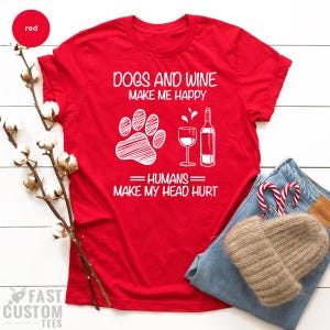 Dog And Wine Shirt, Wine Lover Shirt, Dog Lover Gift, Fur Mama TShirt, Dog Mom T Shirt, Sarcastic Quote Tee, Dog Mom Graphic Tee, Wine Shirt image 2