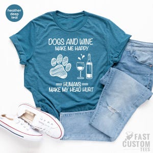 Dog And Wine Shirt, Wine Lover Shirt, Dog Lover Gift, Fur Mama TShirt, Dog Mom T Shirt, Sarcastic Quote Tee, Dog Mom Graphic Tee, Wine Shirt image 5