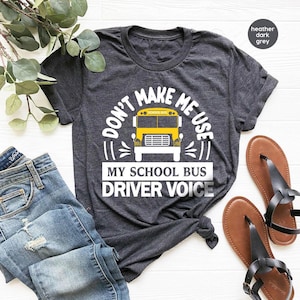 Funny School Bus Driver T-Shirt, School Bus Driver Appreciation Day, Bus Driver Graphic Tees, Funny School Bus Driver Gift, Back to School