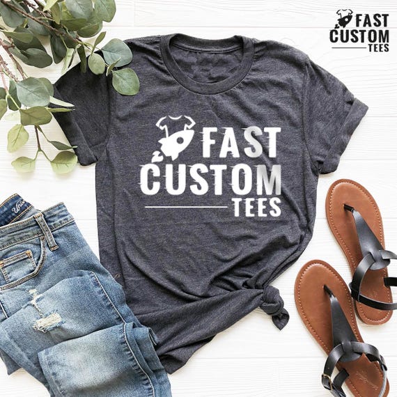 Custom t shirts fast hotsell