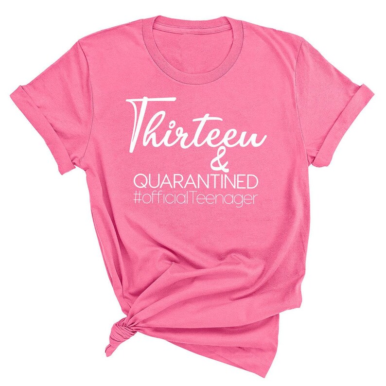 Thirteen And Quarantined Shirt, Official Teenager Shirt, 13th Birthday Tee, Teen Birthday Shirt, Thirteen And Quaranteen Shirt, Birthday image 6