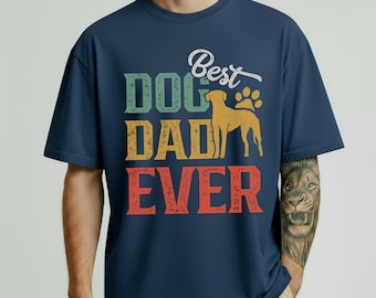 Best Dog Dad Ever Shirt, Dog Lover Dad Tee, Funny Dog Owner Gift Shirt, Puppy Dad Graphic Tee, Dog Dad Gift Idea