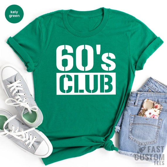 60's Club Tshirt, 60th Birthday Shirt, Officially 60 Tee, 60