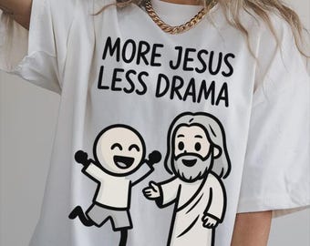 Comfort Colors® Humorous Jesus Quote Shirt, Christian Humor Tee, Funny Religious Shirt, Jesus Lover Gift, Church Apparel