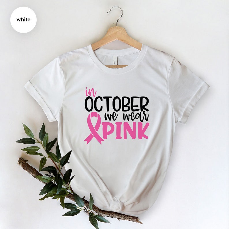 Breast Cancer Shirt, Cancer Shirt, Cancer Support Shirt, Breast Cancer Month, Cancer Awareness Shirt, October Shirt, In October We Wear Pink immagine 7