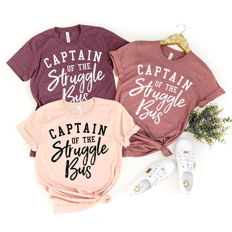 Funny Mom Shirt, Style Tee, Sassy Women T-Shirt, Sarcastic Mom Shirt, Funny Sarcastic Tee, Captain Of The Struggle Bus Shirt, Sarcasm Tee image 1